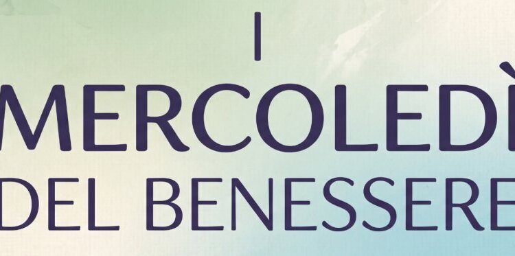 I MERCOLEDÌ DEL BENESSERE